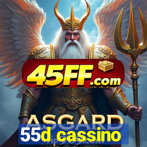 55d cassino